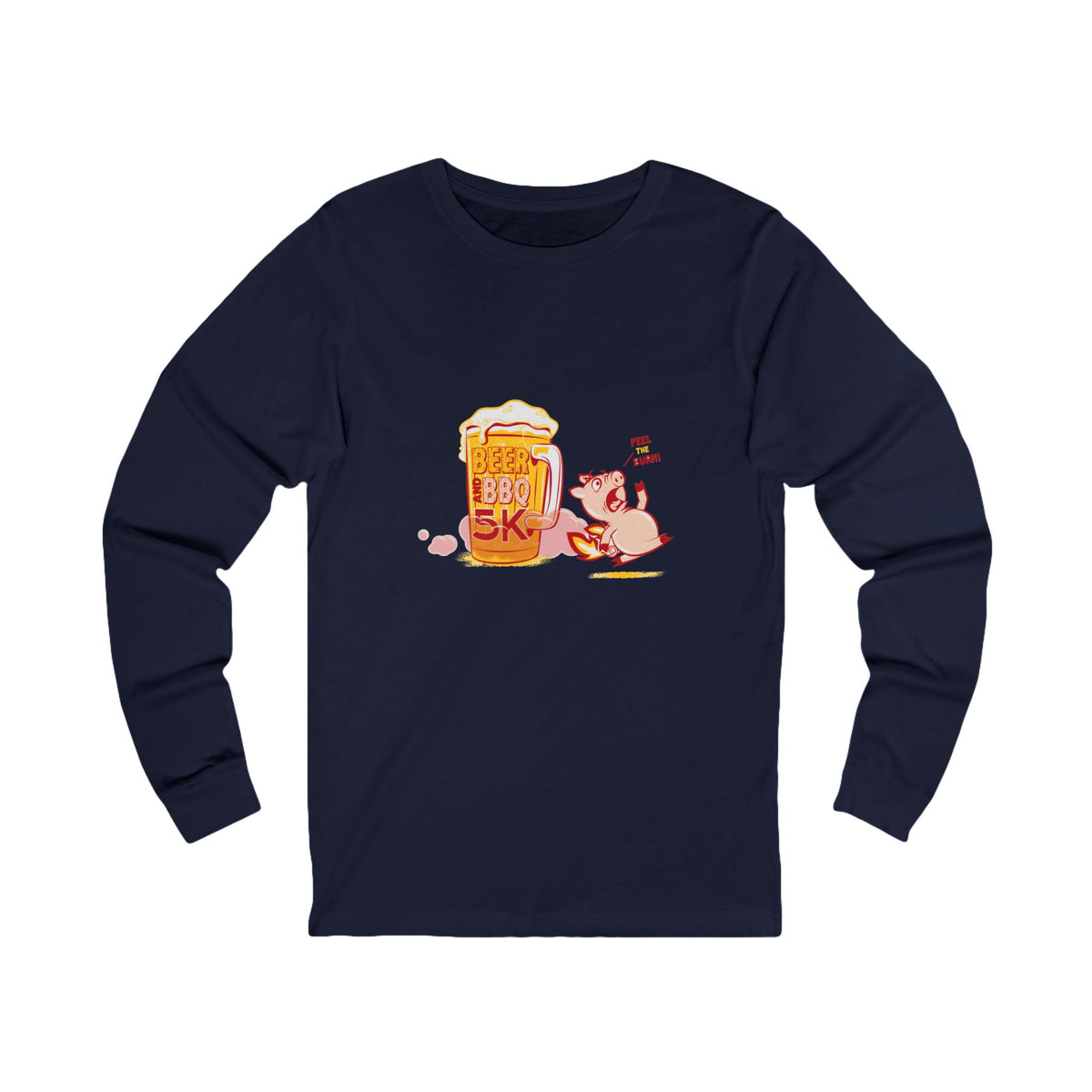 Beer & BBQ Feel the Burn Long Sleeve