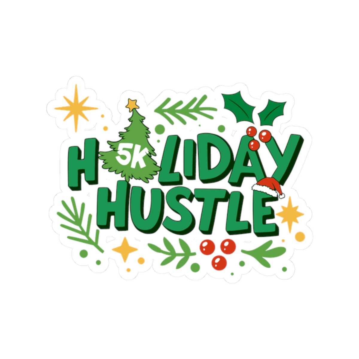 Holiday Hustle Holly Script Sticker